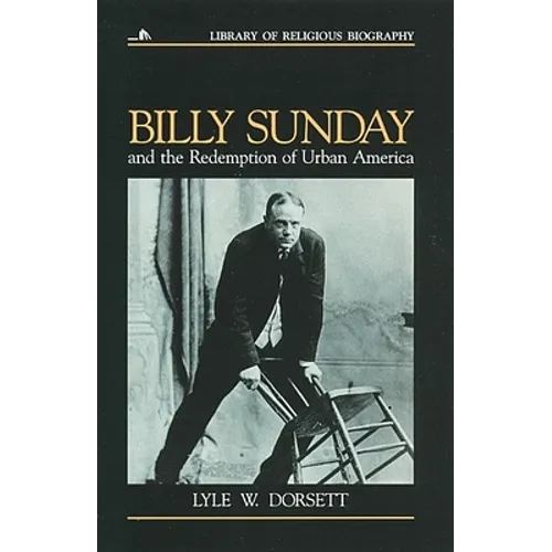 Billy Sunday and the Redemption of Urban America - Paperback