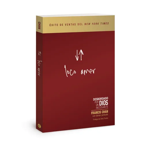 Loco Amor: Desbordado Por Un Dios Incesante - Paperback
