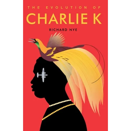 The Evolution of Charlie K - Paperback