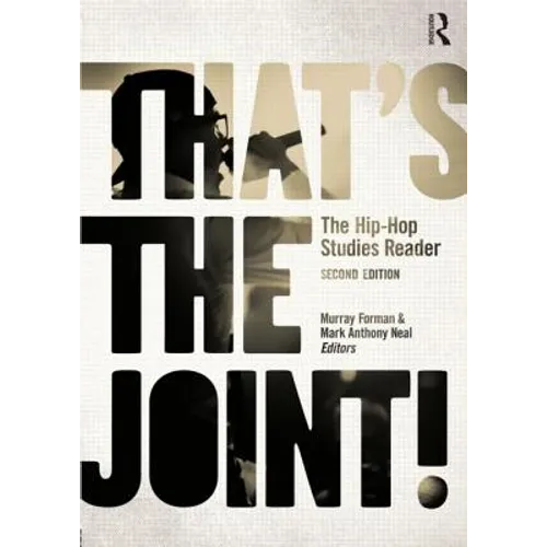 That's the Joint!: The Hip-Hop Studies Reader - Paperback