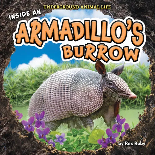 Inside an Armadillo's Burrow - Library Binding