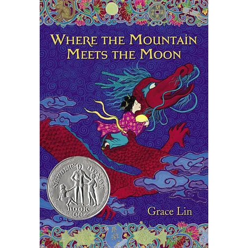 Where the Mountain Meets the Moon (Newbery Honor Book) - Hardcover