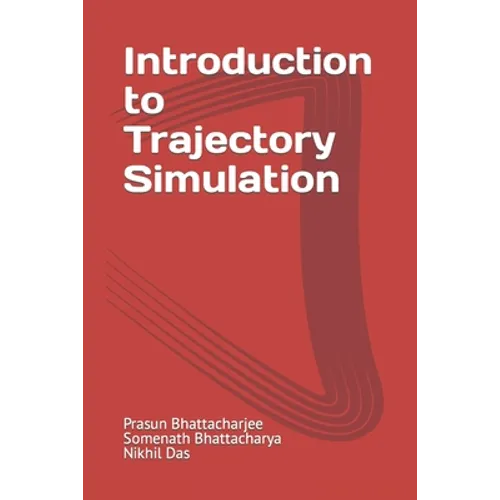 Introduction to Trajectory Simulation - Paperback