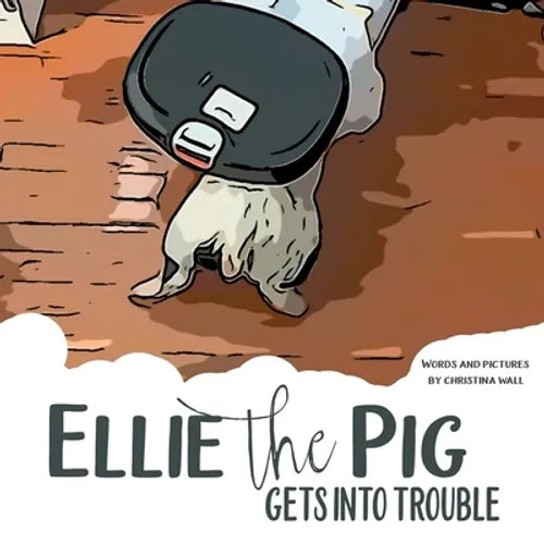 Ellie the Pig gets into trouble - Paperback