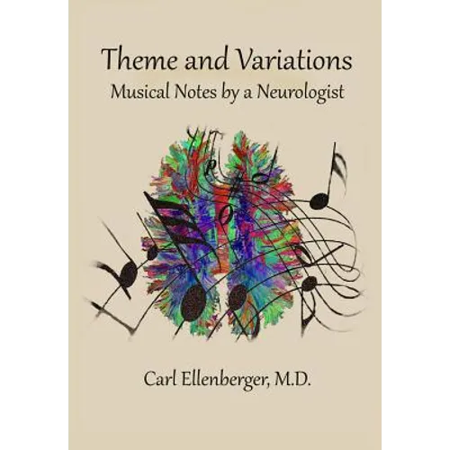 Theme and Variations: Musical Notes by a Neurologist - Hardcover