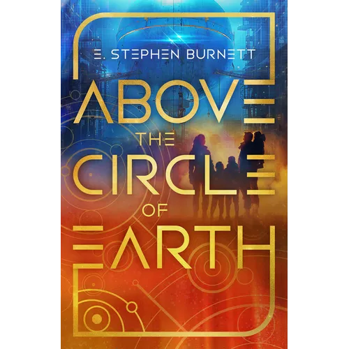 Above the Circle of Earth - Hardcover