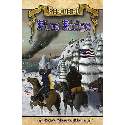 Rescue at Pine Ridge: Based on a True American Story - Paperback