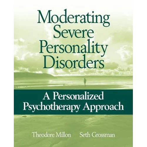 Moderating Severe Personality Disorders: A Personalized Psychotherapy Approach - Paperback