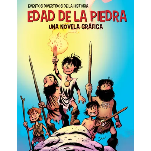 Edad de la Piedra (the Stone Age): Una Novela Gráfica (a Graphic Novel) - Library Binding
