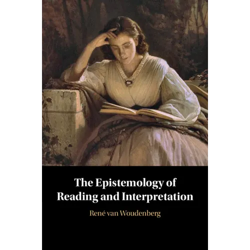 The Epistemology of Reading and Interpretation - Paperback