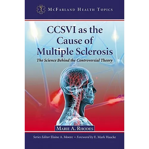 CCSVI as the Cause of Multiple Sclerosis: The Science Behind the Controversial Theory - Paperback