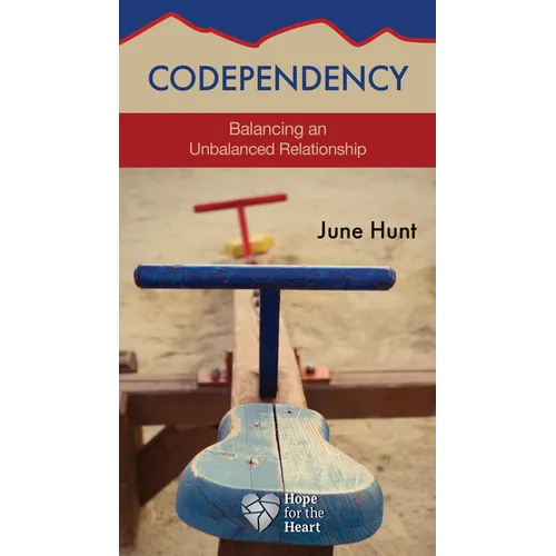 Codependency: Balancing an Unbalanced Relationship - Paperback
