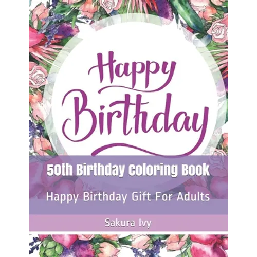 50th Birthday Coloring Book: Happy Birthday Gift For Adults - Paperback