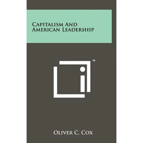 Capitalism and American Leadership - Hardcover
