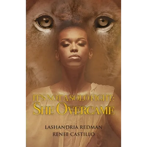 It's Not a Solo Fight: SHE Overcame - Paperback