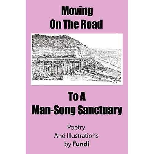 Moving on the Road to a Man-Song Sanctuary - Paperback