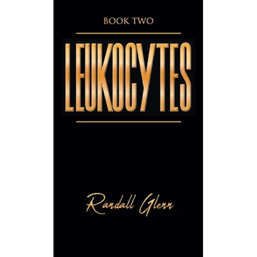 Leukocytes: Book Two - Hardcover