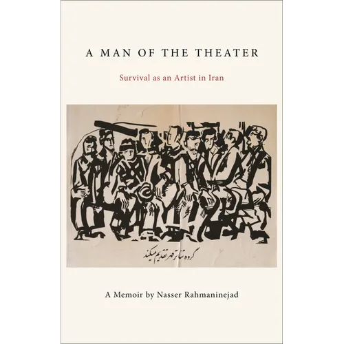 A Man of the Theater: Survival as an Artist in Iran - Paperback