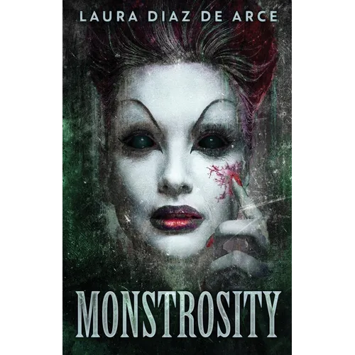 Monstrosity: Tales Of Transformation - Paperback