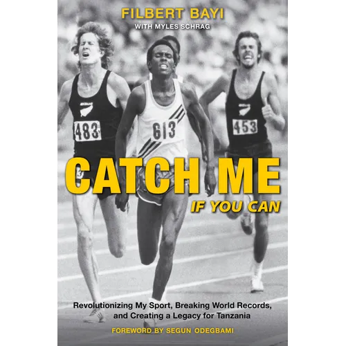 Catch Me If You Can: Revolutionizing My Sport, Breaking World Records, and Creating a Legacy for Tanzania - Paperback