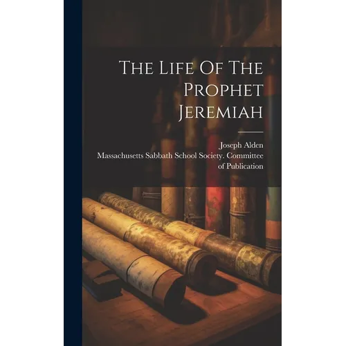 The Life Of The Prophet Jeremiah - Hardcover