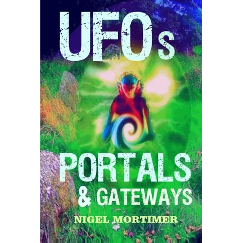 UFOs, Portals and Gateways - Paperback