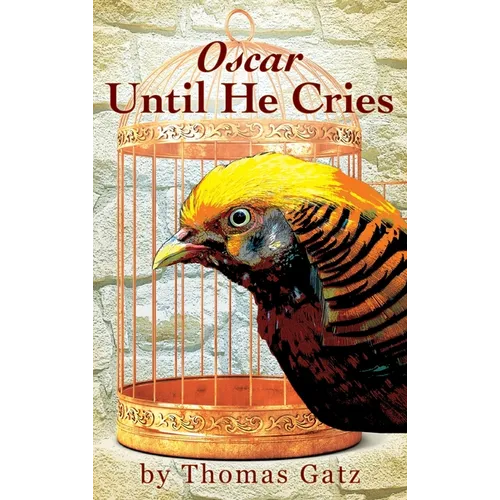 Oscar Until He Cries - Hardcover