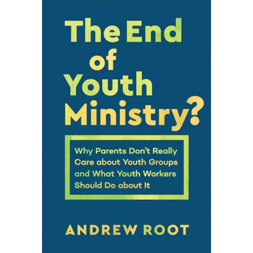 End of Youth Ministry? - Hardcover