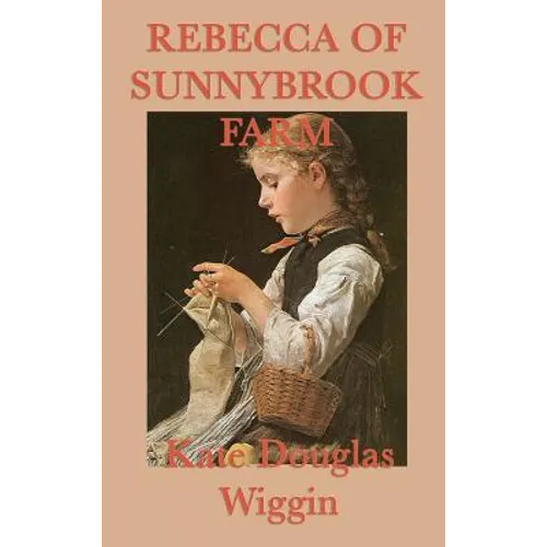 Rebecca of Sunnybrook Farm - Hardcover