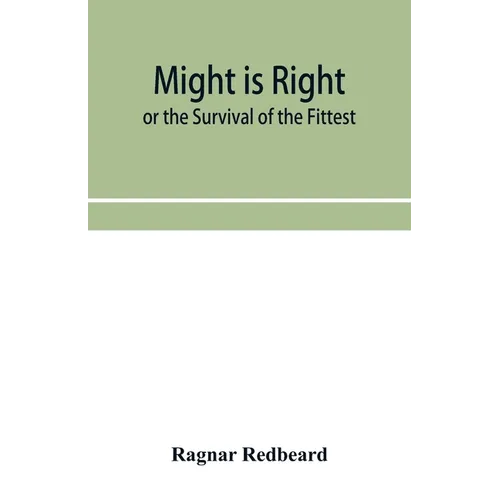Might Is Right or The Survival of the Fittest - Paperback
