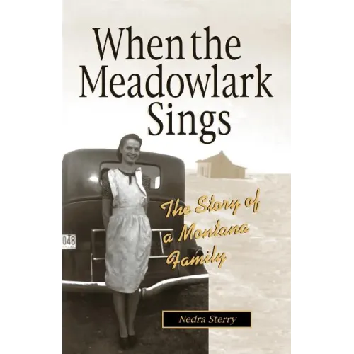 When the Meadowlark Sings: A Montana Memoir - Paperback