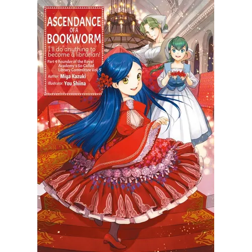 Ascendance of a Bookworm: Part 4 Volume 5 (Light Novel): Volume 17 - Paperback