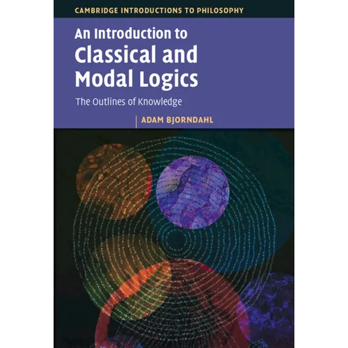 An Introduction to Classical and Modal Logics - Hardcover