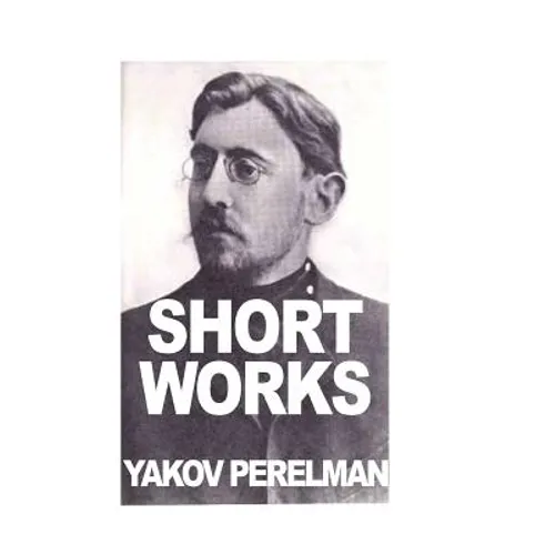 Short Works by Yakov Perelman - Paperback