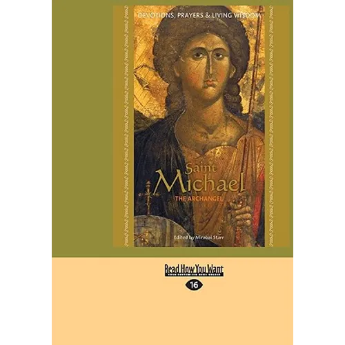Saint Michael the Archangel: Devotion, Prayers & Living Wisdom - Paperback