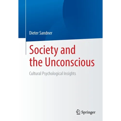 Society and the Unconscious: Cultural Psychological Insights - Paperback