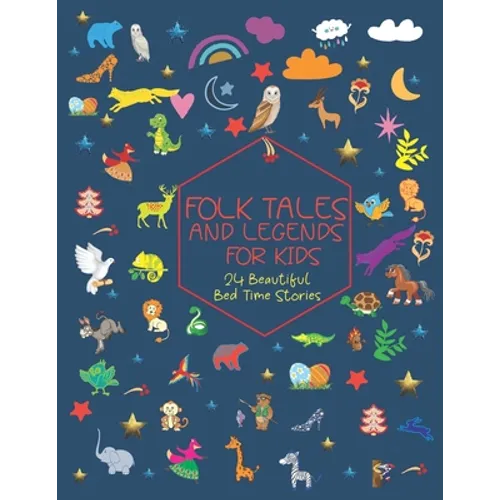 Folk Tales and Legends for Kids.: 24 Beautiful Bed Time Stories. - Paperback