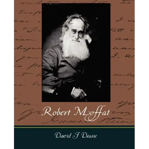 Robert Moffat - The Missionary Hero of Kuruman - Paperback