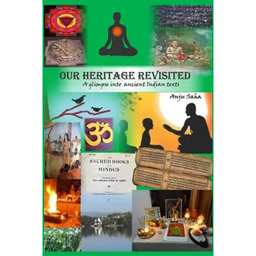 Our Heritage Revisited: A glimpse into ancient Indian texts - Paperback