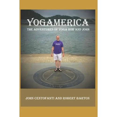Yogamerica: The Adventures of Yoga Bob and John - Paperback