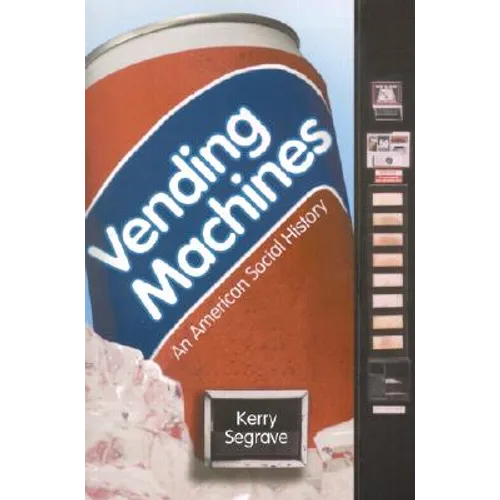 Vending Machines: An American Social History - Paperback