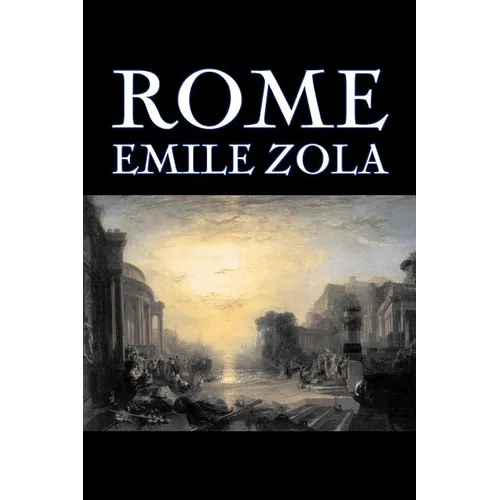 Rome by Emile Zola, Fiction, Literary, Classics - Paperback