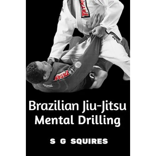 Brazilian Jiu-Jitsu Mental Drilling - Paperback