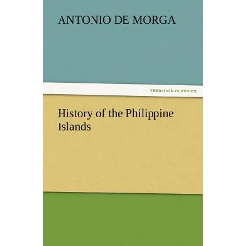 History of the Philippine Islands - Paperback