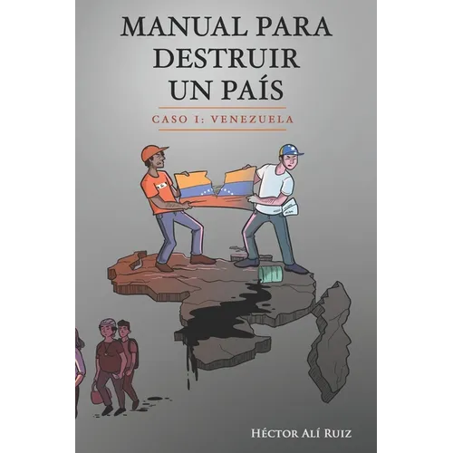 Manual Para Destruir un País: Caso I: Venezuela - Paperback
