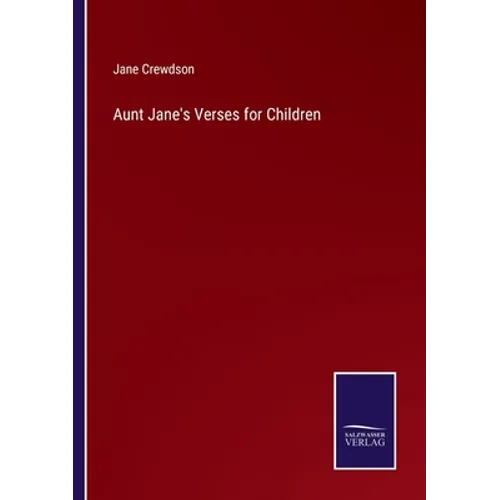 Aunt Jane's Verses for Children - Paperback