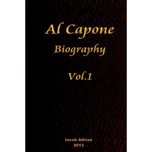 Al Capone Biography Vol.1 - Paperback