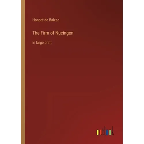 The Firm of Nucingen: in large print - Paperback