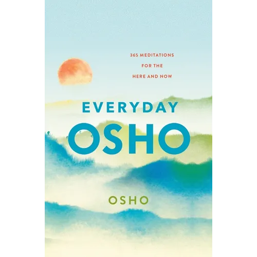 Everyday Osho: 365 Meditations for the Here and Now - Paperback