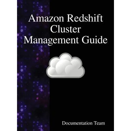 Amazon Redshift Cluster Management Guide - Hardcover